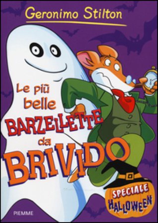 Le più belle barzellette da brivido. Speciale Halloween Geronimo Stilton