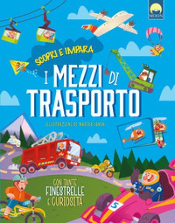 I mezzi di trasporto. Ediz. a colori Manuela Guaccio