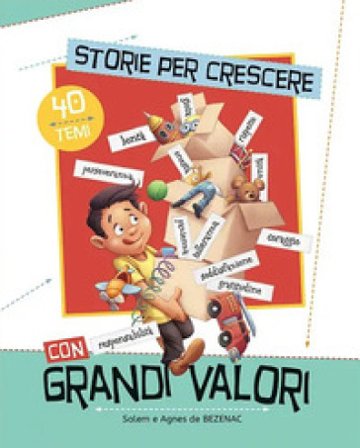 Storie per crescere con grandi valori Agnes de Bezenac