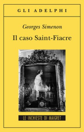 Il caso Saint-Fiacre Georges Simenon