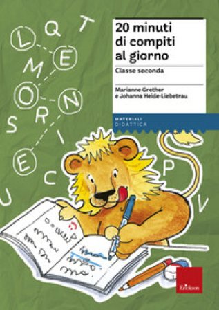 20 minuti di compiti al giorno. Per la classe seconda Marianne Grether