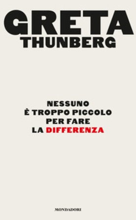 Nessuno è troppo piccolo per fare la differenza Greta Thunberg