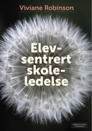 Elevsentrert skoleledelse - Bok av Viviane Robinson - Paperback