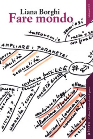 Fare mondo. Affetti, pratiche, femminismi Liana Borghi