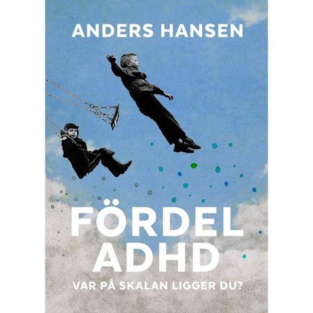 Fördel ADHD : var på skalan ligger du? (inbunden)