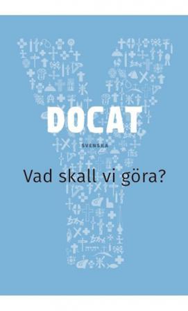 Docat : vad skall vi göra? - Katolska kyrkans sociallära - Bok - Häftad
