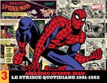 Amazing Spider-Man. Le strisce quotidiane. Vol. 3: 1981-1982 Stan Lee