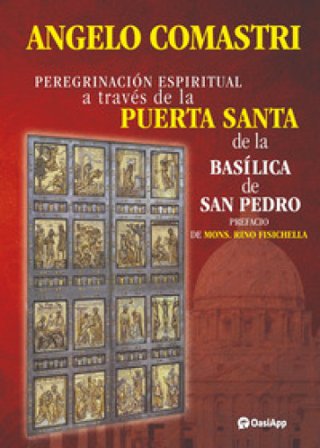 Peregrinación espiritual a través de la Puerta Santa de la Basílica de San Pedro Angelo Comastri