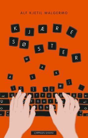 Kjære søster - Bok av Alf Kjetil Walgermo - Hardback