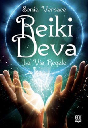 Reiki Deva. La via regale Sonia Versace