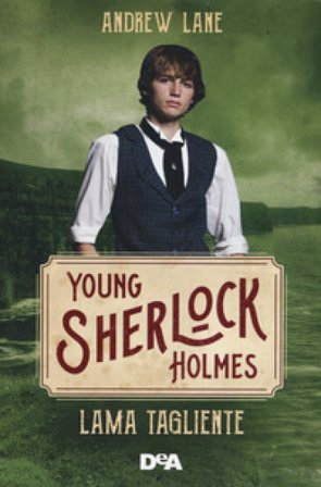 Lama tagliente. Young Sherlock Holmes Andrew Lane