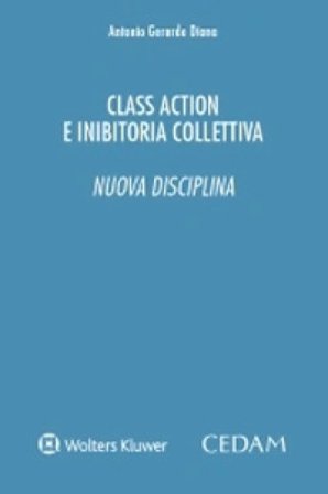 Class action e inibitoria collettiva. Nuova disciplina Antonio Gerardo Diana