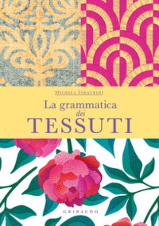 La grammatica dei tessuti Michela Finaurini