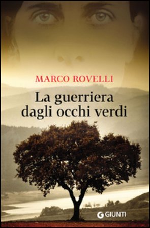 La guerriera dagli occhi verdi Marco Rovelli