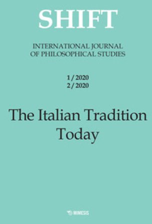 Shift. International journal of philosophical studies. Ediz. italiana e inglese (2020). Vol. 1-2: The Italian tradition today