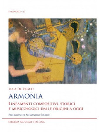 Armonia. Lineamenti compositivi, storici e musicologici dalle origini a oggi Luca De Prisco
