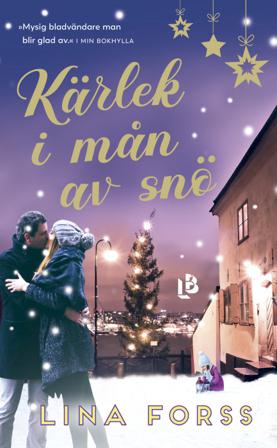 Kärlek i mån av snö - Bok av Lina Forss - Pocket