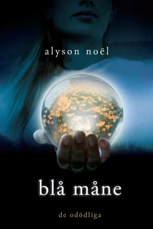 Blå måne - Bok av Alyson Noël - Inbunden