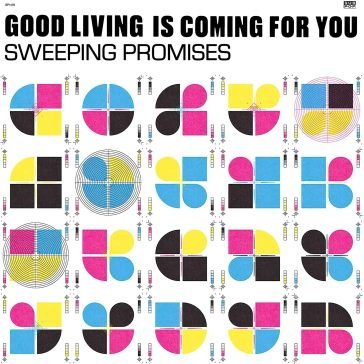 Good living is coming for you SWEEPING PROMISES