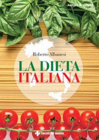 La dieta italiana Roberto Albanesi