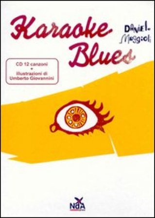 Karaoke blues. Ediz. illustrata. Con CD Audio Daniele Maggioli