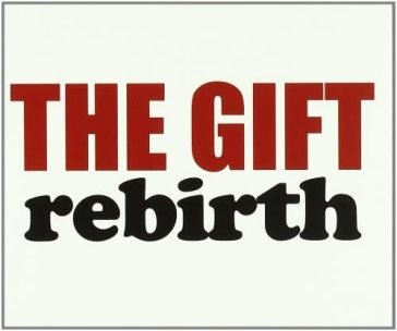 Rebirth The Gift