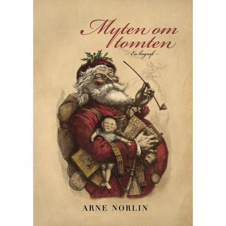Myten om tomten: En biografi 9789187043048