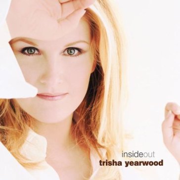 Inside out Trisha Yearwood