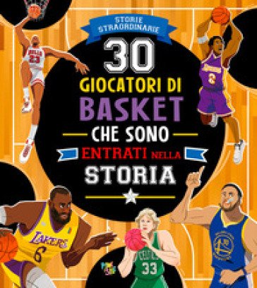 30 giocatori di basket che sono entrati nella storia