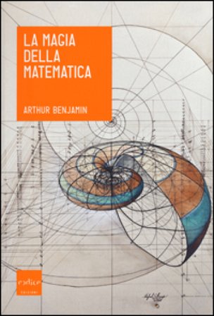 La magia della matematica Arthur Benjamin