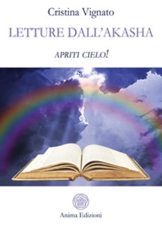 Letture dall'Akasha. Apriti cielo! Cristina Vignato