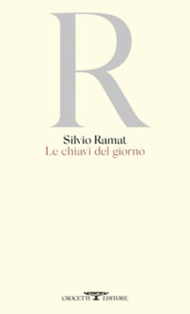 Le chiavi del giorno Silvio Ramat