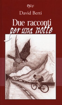 Due racconti per una notte David Berti
