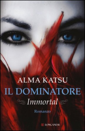 Il dominatore. Immortal Alma Katsu