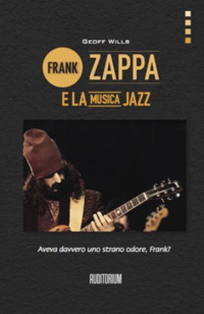 Frank Zappa e la musica jazz Geoff Wills