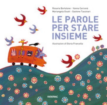 Le parole per stare insieme. Ediz. a colori Rosaria Bortolone