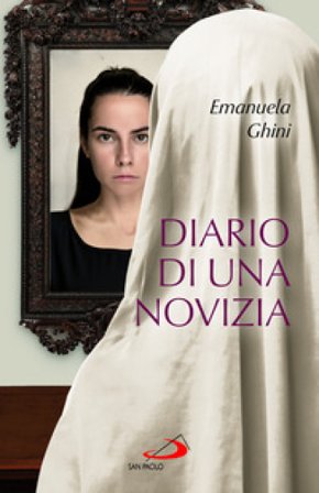 Diario di una novizia Emanuela Ghini