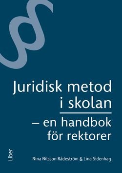 Juridisk metod i skolan - En handbok för rektorer