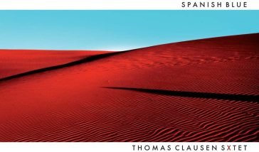 Spanish blue Thomas Clausen Sxtet