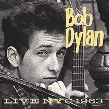 Live nyc 1963 Bob Dylan