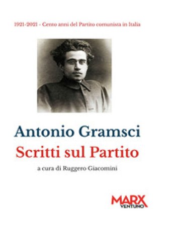 Scritti sul partito Antonio Gramsci