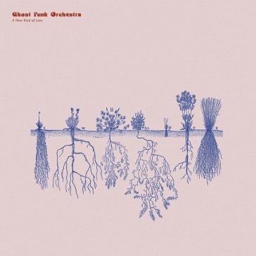 A new kind of love GHOST FUNK ORCHESTRA