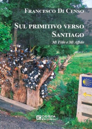 Sul primitivo verso Santiago Francesco Di Censo