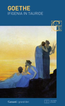 Ifigenia in Tauride. Testo tedesco a fronte Johann Wolfgang Goethe