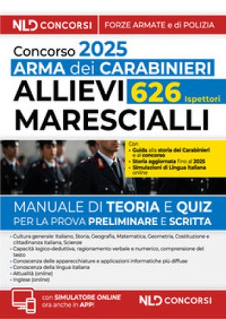 Concorso Arma dei Carabinieri allievi marescialli. Manuale con teoria e test. Con software di simulazione