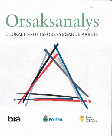 Orsaksanalys : i lokalt brottsförebyggande arbete - Bok - Häfte