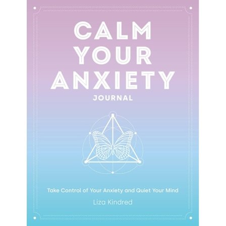 Calm Your Anxiety Journal 9781631068157