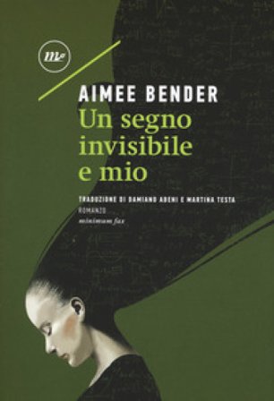 Un segno invisibile e mio Aimee Bender