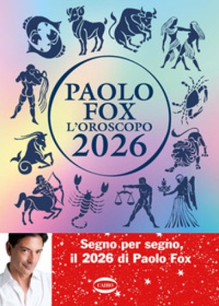 L'oroscopo 2026 Paolo Fox