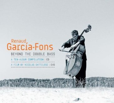 Beyond the double bass (cd + dvd) Renaud Garcia-Fons